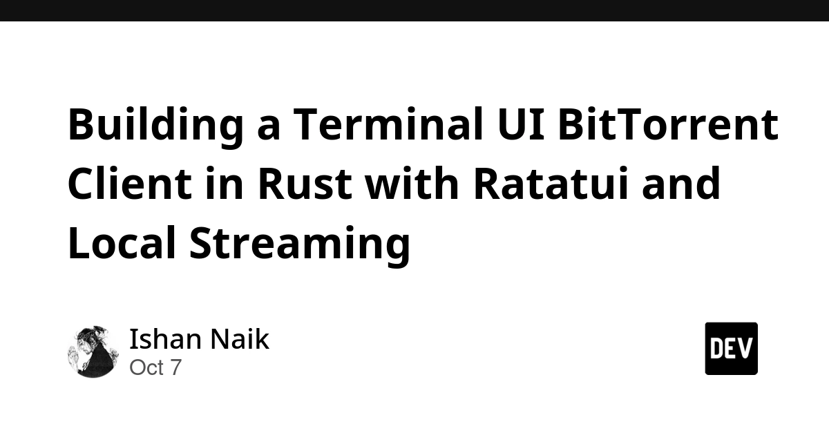 Building a Terminal UI BitTorrent Client in Rust with Ratatui and Local Streaming