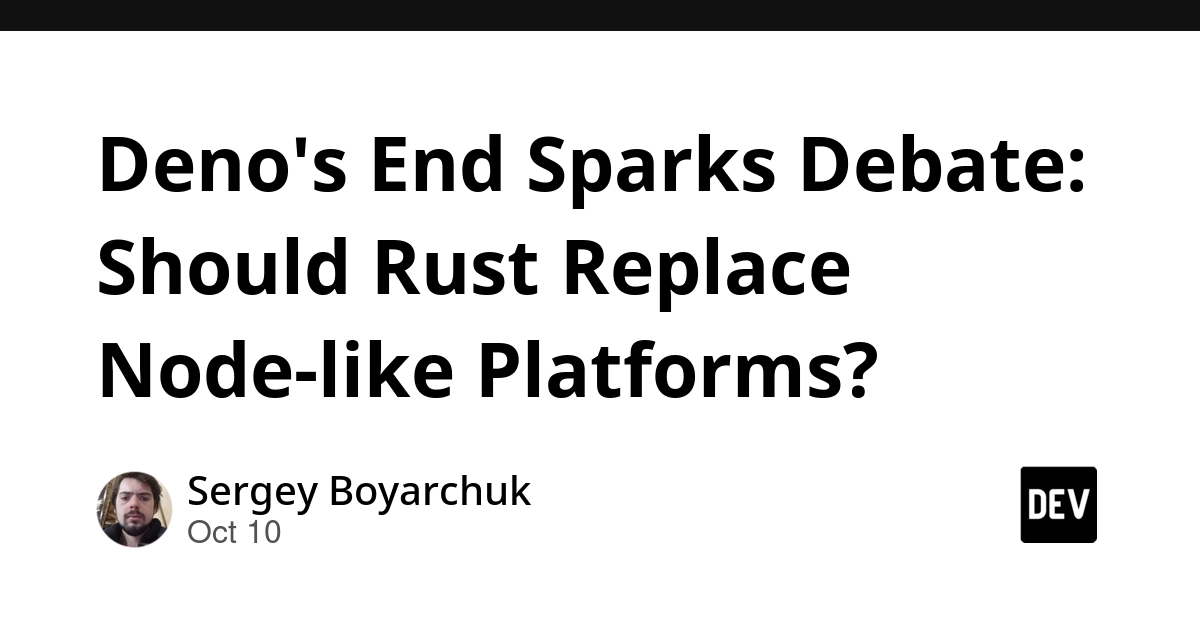 Deno's End Sparks Debate: Should Rust Replace Node-like Platforms?